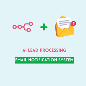 AI Lead Processing & Email Notification System