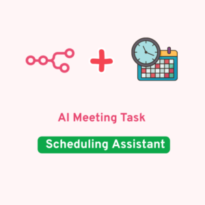 AI Meeting Task & Scheduling Assistant