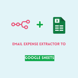 Email Expense Extractor to Google Sheets