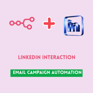 LinkedIn Interaction - Email Campaign Automation