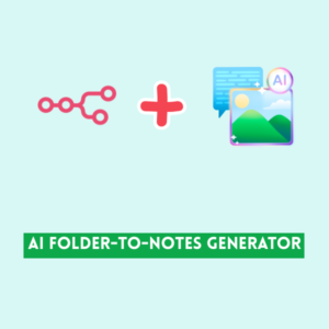 AI Folder-to-Notes Generator