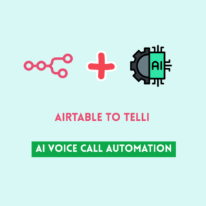 Airtable to telli AI Voice Call Automation