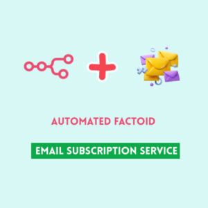 Automated Factoid Email Subscription Service