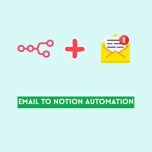 Email to Notion Automation