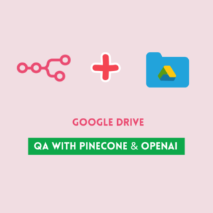 Google Drive Document QA with Pinecone & OpenAI
