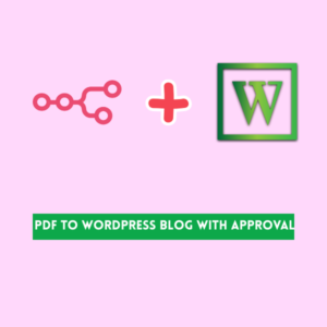 PDF to WordPress Blog with Approval