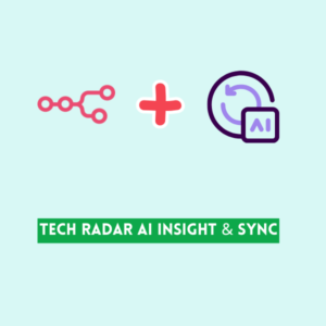 Tech Radar AI Insight & Sync