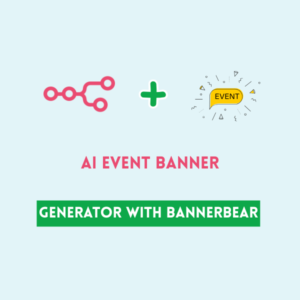 AI Event Banner Generator with BannerBear