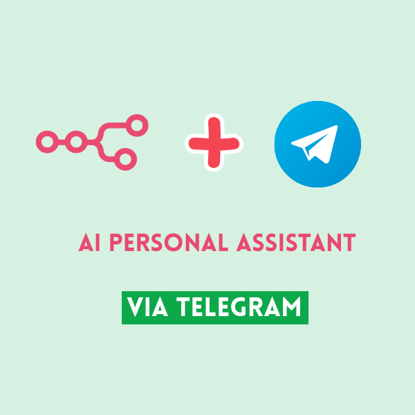 AI Personal Assistant via Telegram