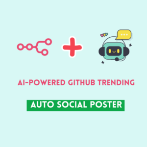 AI-Powered GitHub Trending Auto Social Poster