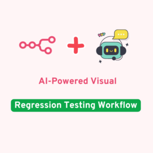 AI-Powered Visual Regression Testing Workflow